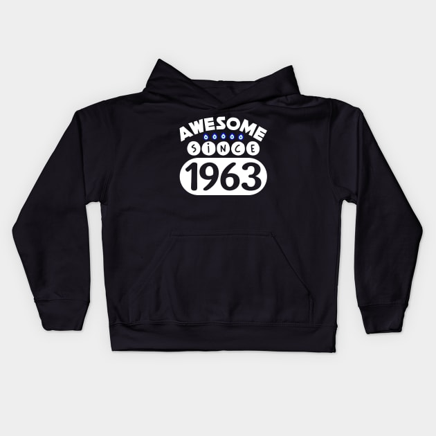 Awesome Since 1963 Kids Hoodie by colorsplash